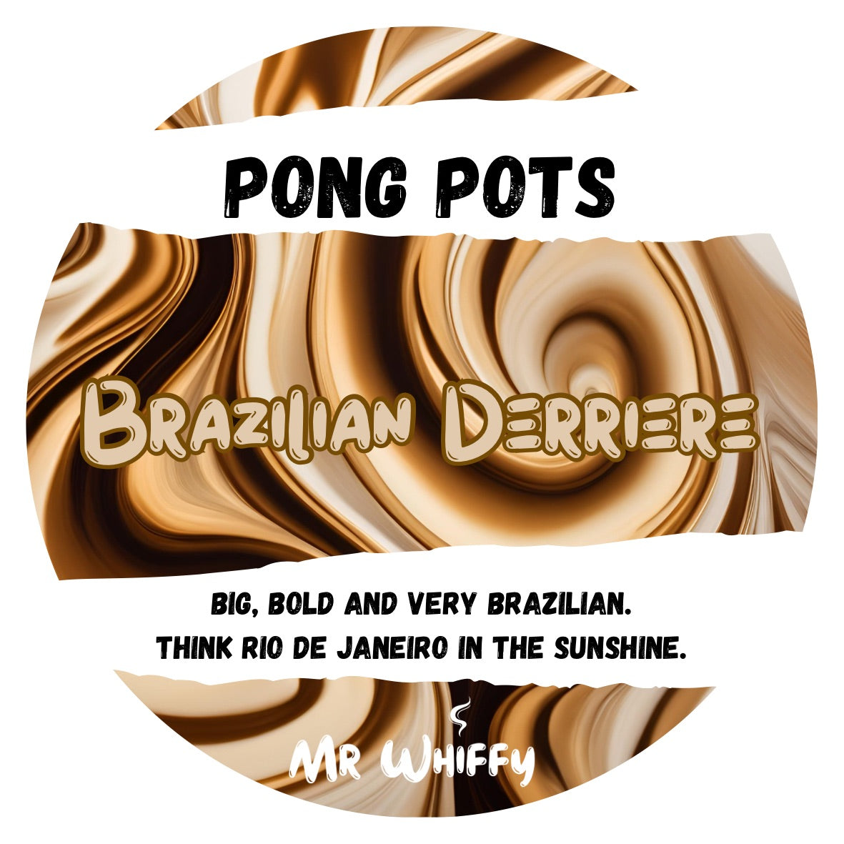 Brazilian Derriere - Pong Pot/Wax Melt